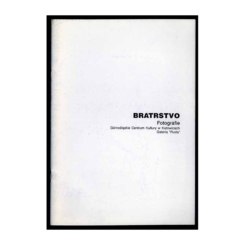 Bratrstwo. Fotografie. Sierpień '96