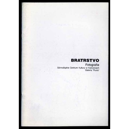 Bratrstwo. Fotografie. Sierpień '96
