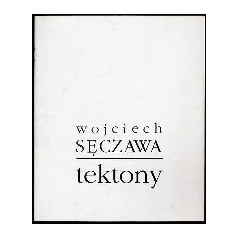 Wojciech Sęczawa. Tektony