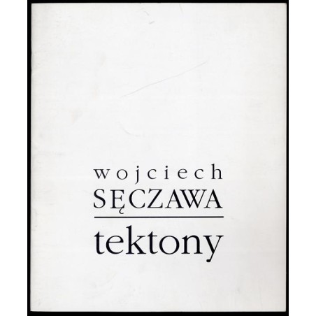 Wojciech Sęczawa. Tektony