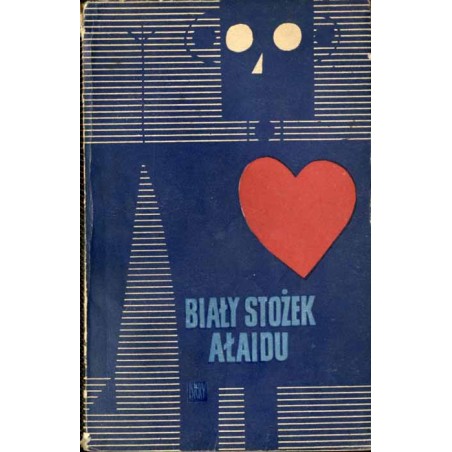 Biały stożek Ałaidu (wybór opowiadań fantastyczno-naukowych)