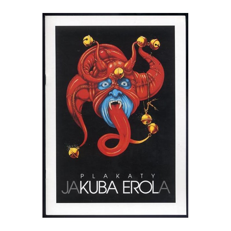 Plakaty Jakuba Erola. Muzeum Kinematografii, wystawa Łódź, czerwiec-sierpień 2007