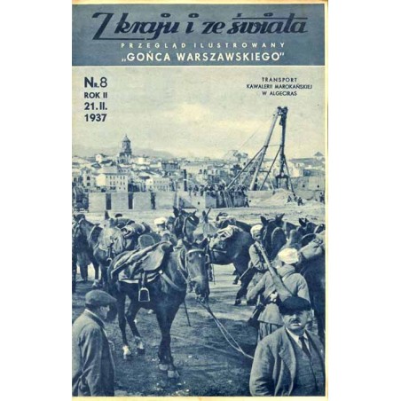 Z Kraju i ze Świata. Przegląd ilustrowany "Gońca Warszawskiego". R.2 (1937). Nr 8 (21 lutego 1937) / Transport kawalerii marokań