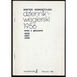 Dziennik węgierski 1956 wraz z glossami 1976, 1981, 1986