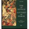 Tier und Mensch, Gottheit und Damon. Das Tier in der Geistesgeschichte der Menschheit