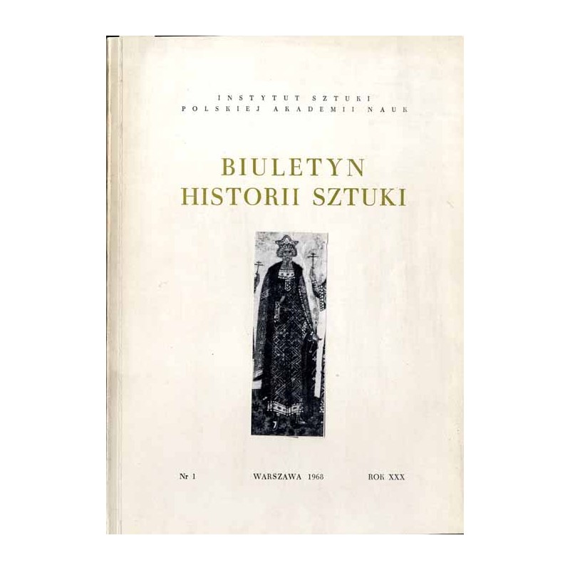 Biuletyn Historii Sztuki. R. 30 (1968). Nr 1 Chełmno / Książnice Wielkie (powiat proszowicki)