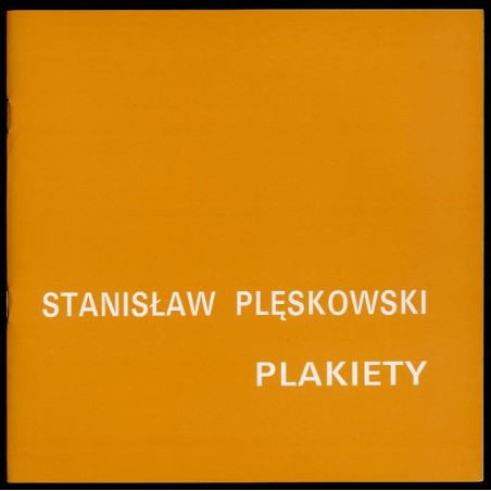Stanisław Plęskowski. Plakiety. Wystawa czasowa Muzeum Sztuki Medalierskiej od 4.11.1994 do 15.01.1995