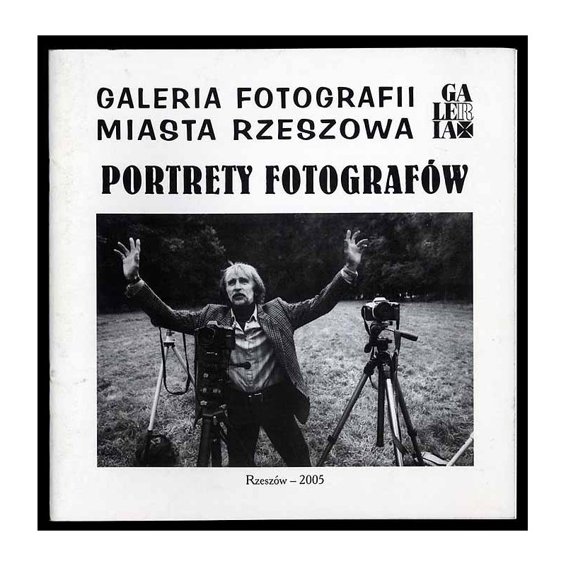 Portrety fotografów. Rzeszów - 2005