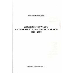 Z dziejów oświaty na terenie Strzemieszyc Małych 1820-2000