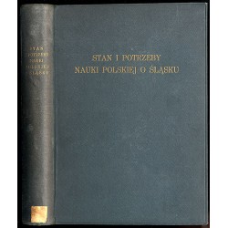 Stan i potrzeby nauki polskiej o Śląsku. Praca zbiorowa