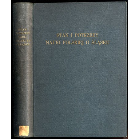 Stan i potrzeby nauki polskiej o Śląsku. Praca zbiorowa