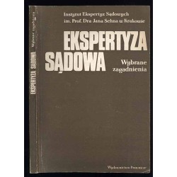 Ekspertyza sądowa. Wybrane zagadnienia