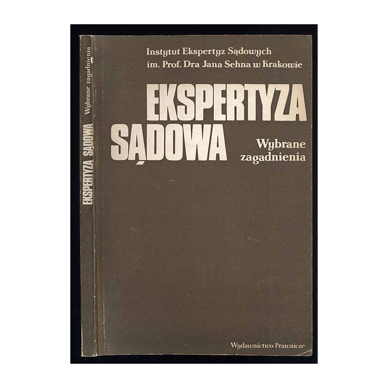 Ekspertyza sądowa. Wybrane zagadnienia