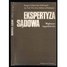 Ekspertyza sądowa. Wybrane zagadnienia