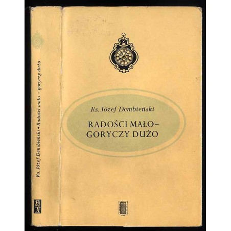 Radości mało - goryczy dużo. Pamiętnik Pomorzanina z lat 1879-1920
