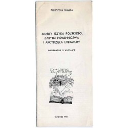 Skarby języka polskiego, zabytki piśmiennictwa i arcydzieła literatury. Informator o wystawie