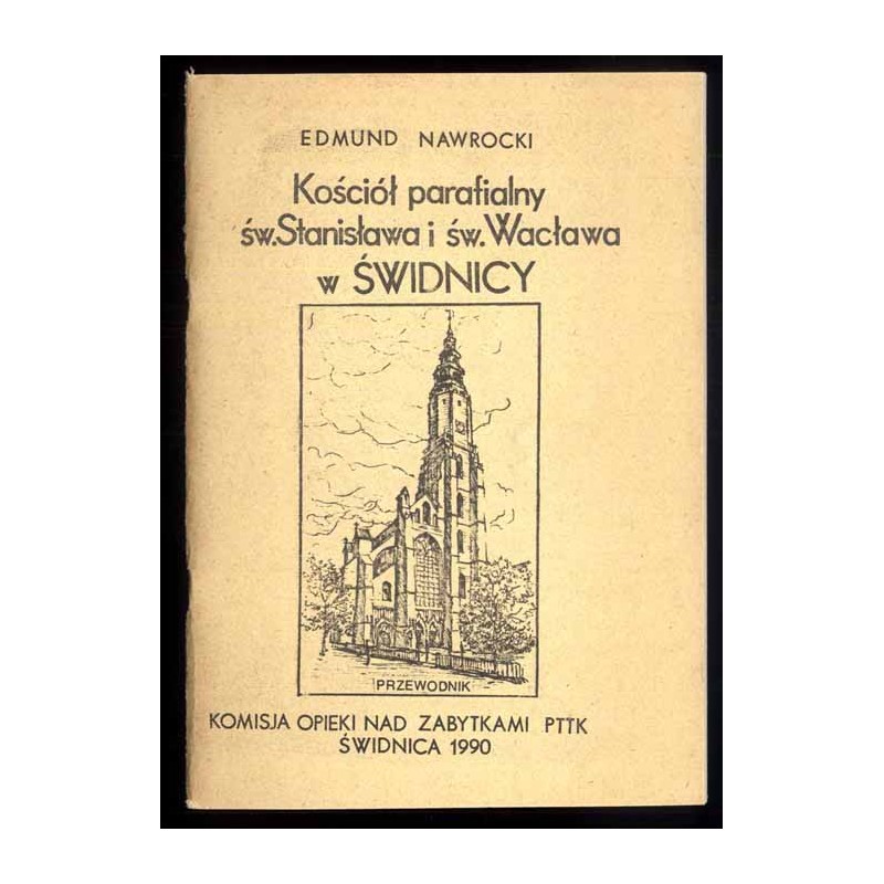 Kościół parafialny św. Stanisława i św. Wacława w Świdnicy. Przewodnik