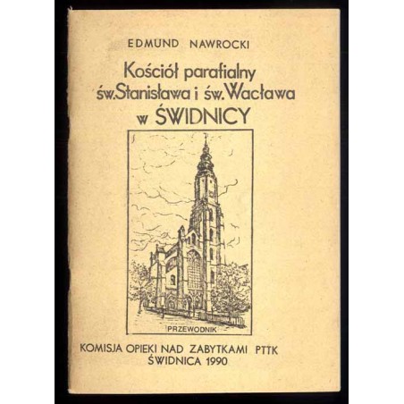 Kościół parafialny św. Stanisława i św. Wacława w Świdnicy. Przewodnik
