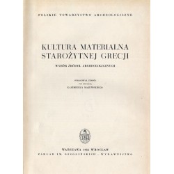 Kultura materialna starożytnej Grecji. Wybór źródeł archeologicznych