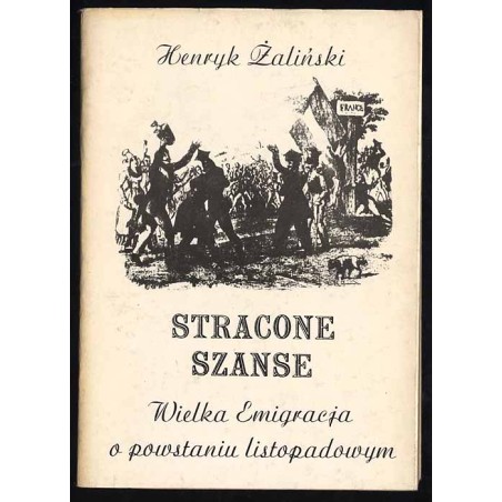 Stracone szanse. Wielka Emigracja o powstaniu listopadowym