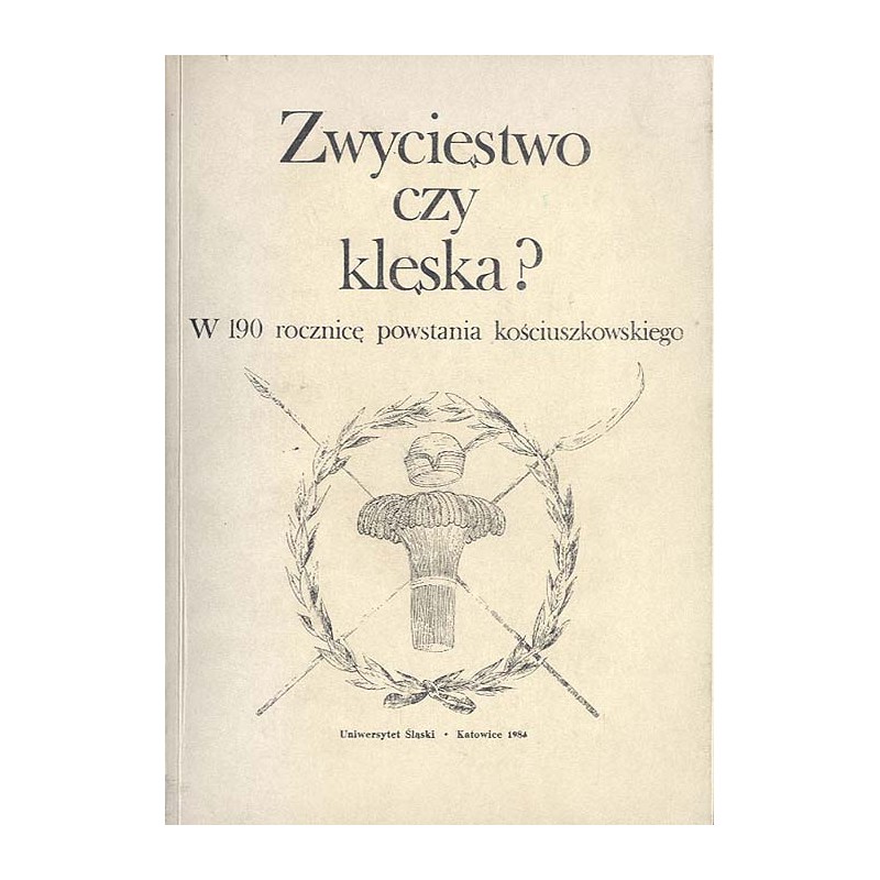 Zwycięstwo czy klęska? W 190 rocznicę powstania kościuszkowskiego