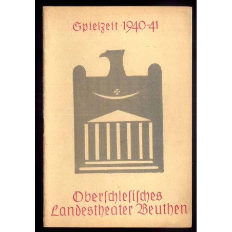 Programmblätter des Oberschlesischen Landestheaters. Oberschlesiches Landestheater Beuthen. Spielziet 1940/41. Heft 13 (13. Apri
