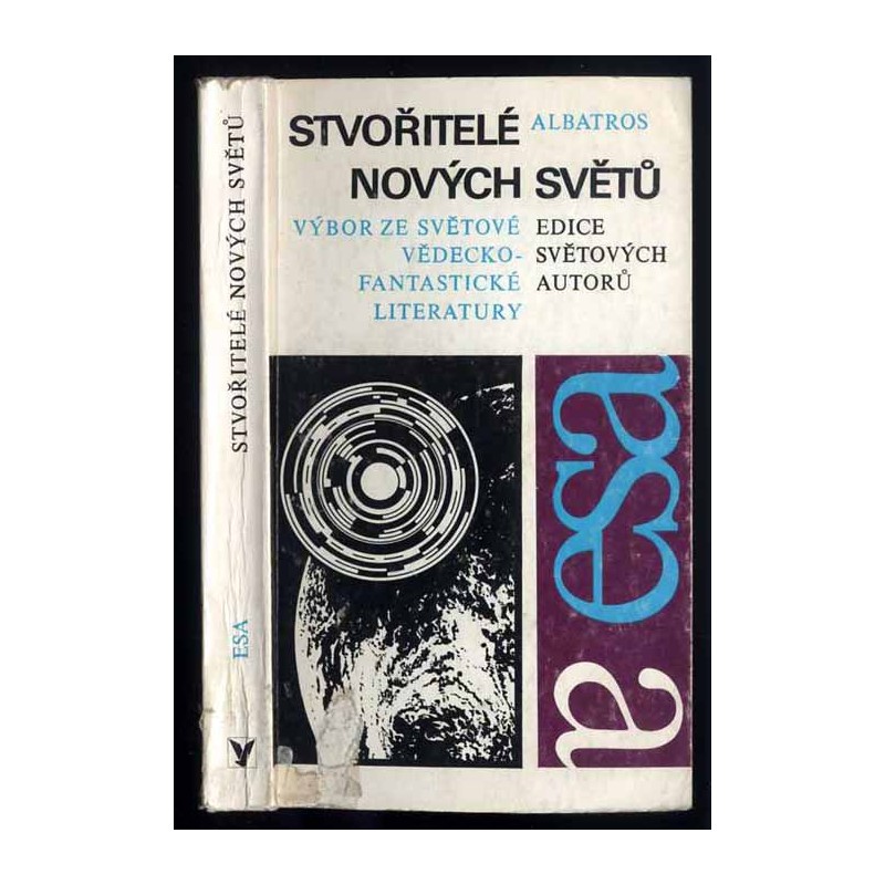 Stvořitelé nových světů. Výbor ze světové vědeckofantastické literatury