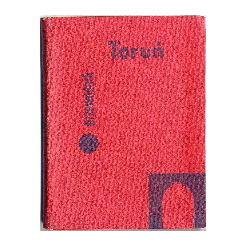 Toruń. Przewodnik po mieście