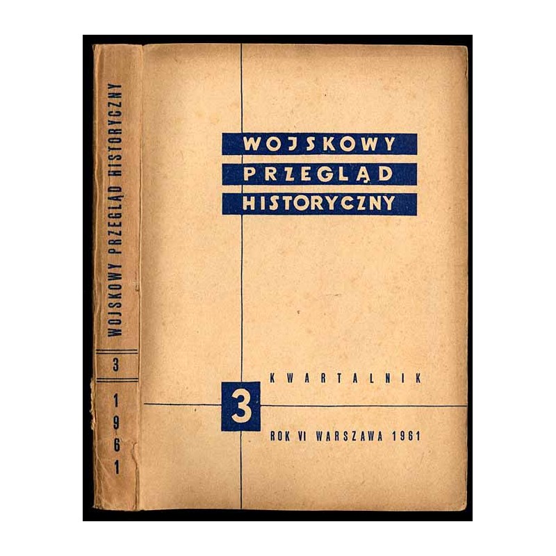 Wojskowy Przegląd Historyczny. R. 6 (1961). Nr 3 (20) (Lipiec - Wrzesień 1961)