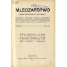 Mleczarstwo. Miesięczny dodatek bezpłatny do "Gazety Rolniczej" pod kierunkiem literackim Zygmunta Rudowskiego, poświęcony spraw