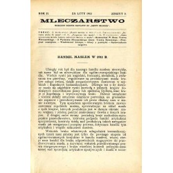 Mleczarstwo. Miesięczny dodatek bezpłatny do "Gazety Rolniczej" pod kierunkiem literackim Zygmunta Rudowskiego, poświęcony spraw