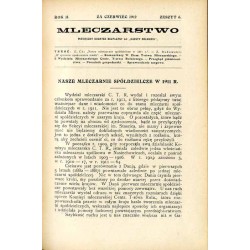 Mleczarstwo. Miesięczny dodatek bezpłatny do "Gazety Rolniczej" pod kierunkiem literackim Zygmunta Rudowskiego, poświęcony spraw