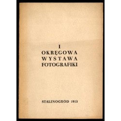 I Okręgowa Wystawa Fotografiki, sierpień 1953