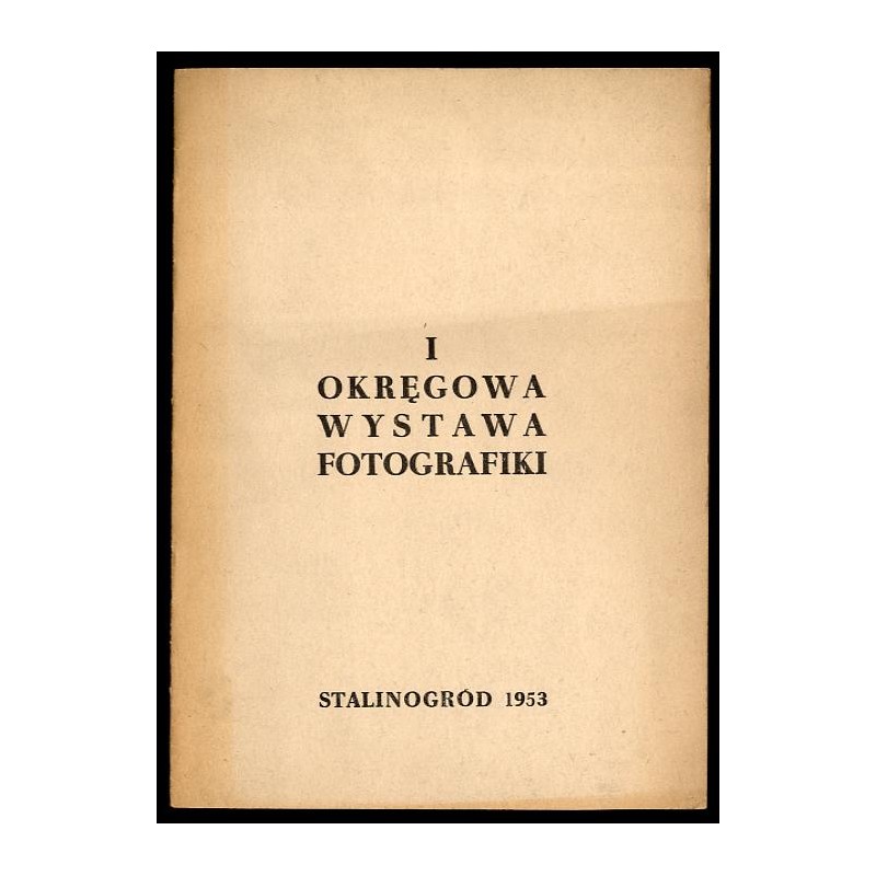 I Okręgowa Wystawa Fotografiki, sierpień 1953