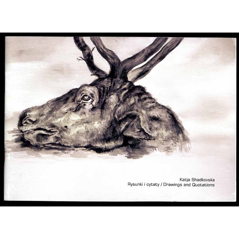 Katja Shadkovska. Rysunki i cytaty. Drawings and quotations