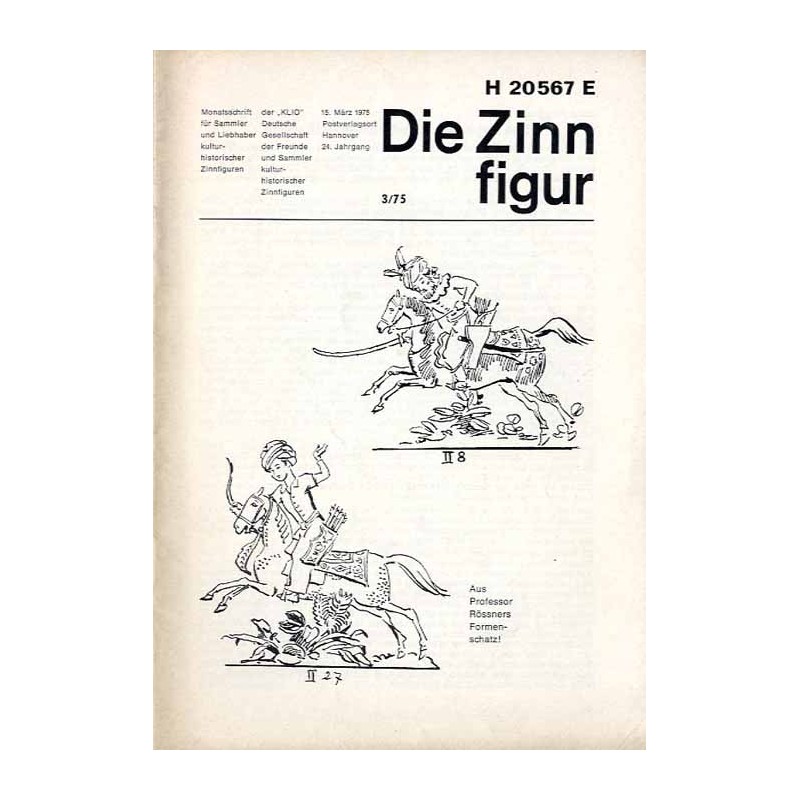 Die Zinnfigur. Monatsschrift für Sammler und Liebhaber kulturhistorischer Zinnfiguren. 24. Jahrgang (1975). Nr 3 (15. März 1975)