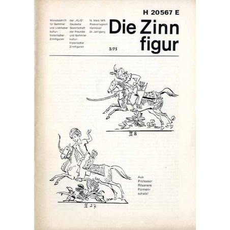 Die Zinnfigur. Monatsschrift für Sammler und Liebhaber kulturhistorischer Zinnfiguren. 24. Jahrgang (1975). Nr 3 (15. März 1975)