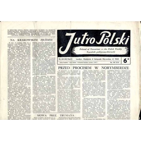 Jutro Polski. Tygodnik polityczno-literacki  Poland of Tomorrow. The Polish Weekly. R.2 (1945). Nr 44 (46) (4 listopada 1945) /