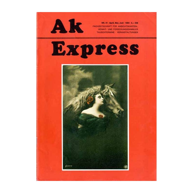 Ak Express Fachzeitschrift für Ansichtskarten-, Heimat- und Forschungssammler, Tauschtermine, Veranstaltungen. (1984). Nr 31 (Ap
