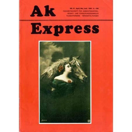 Ak Express Fachzeitschrift für Ansichtskarten-, Heimat- und Forschungssammler, Tauschtermine, Veranstaltungen. (1984). Nr 31 (Ap