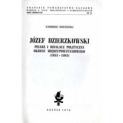 Józef Dzierzkowski. Pisarz i działacz polityczny okresu międzypowstaniowego (1831-1863)