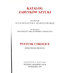 Katalog zabytków sztuki w Polsce. T.10: Dawne województwo warszawskie. Z.20: Pułtusk i okolice