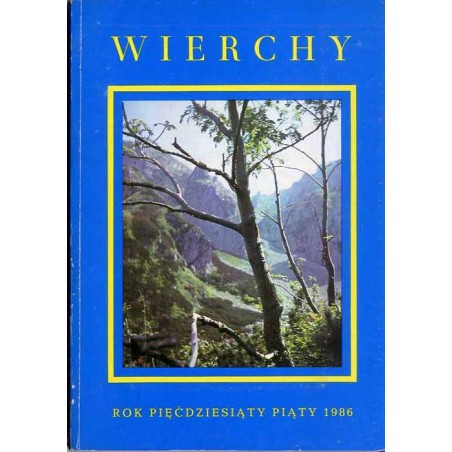 Wierchy. Rocznik poświęcony górom. Organ Komisji Turystyki Górskiej Zarządu Głównego Polskiego Towarzystwa Turystyczno-Krajoznaw