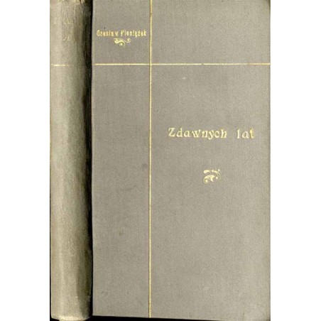 Z dawnych lat. Gawędy i opowiadania / ozdobniki Stanisław Wyspiański