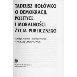 Tadeusz Hołówko o demokracji, polityce i moralności życia publicznego