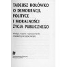 Tadeusz Hołówko o demokracji, polityce i moralności życia publicznego
