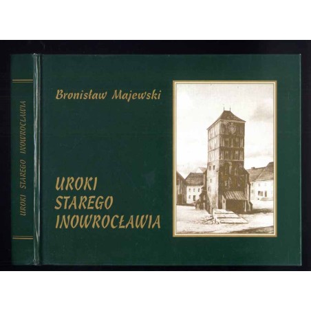 Uroki starego Inowrocławia / Inowrocław na starych pocztówkach