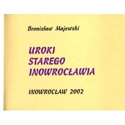 Uroki starego Inowrocławia / Inowrocław na starych pocztówkach