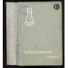 Kraftfahrtechnischer Leitfaden. Allgemein verständliche Darstellung der neuzeitlichen Kraftfahrtechnik