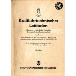 Kraftfahrtechnischer Leitfaden. Allgemein verständliche Darstellung der neuzeitlichen Kraftfahrtechnik